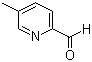 5-Methylpyridine-2-carboxaldehyde 4985-92-6