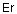 Erbium