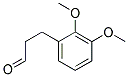 129150-13-6  3-(2,3-DIMETHOXY-PHENYL)-PROPIONALDEHYDE