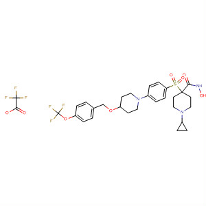 308825-76-5  4-Piperidinecarboxamide,1-cyclopropyl-N-hydroxy-4-[[4-[4-[[4-(trifluoromethoxy)phenyl]methoxy]-1-piperidinyl]phenyl]sulfonyl]-, mono(trifluoroacetate) (salt)