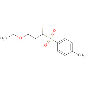 491836-92-1  Benzene, 1-[(3-ethoxy-1-fluoropropyl)sulfonyl]-4-methyl-