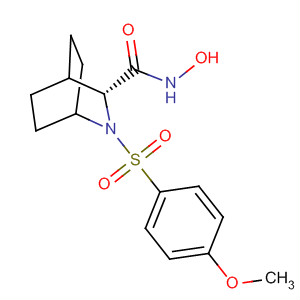 529478-10-2  2-Azabicyclo[2.2.2]octane-3-carboxamide,N-hydroxy-2-[(4-methoxyphenyl)sulfonyl]-, (3R)-