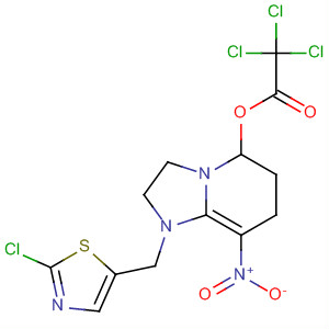 874751-05-0  Acetic acid, trichloro-,1-[(2-chloro-5-thiazolyl)methyl]-1,2,3,5,6,7-hexahydro-8-nitroimidazo[1,2-a]pyridin-5-yl ester