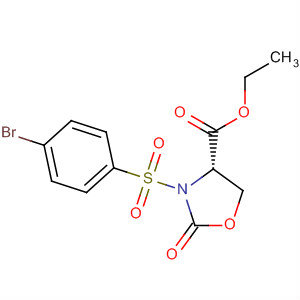 824959-58-2  4-Oxazolidinecarboxylic acid, 3-[(4-bromophenyl)sulfonyl]-2-oxo-, ethylester, (4S)-
