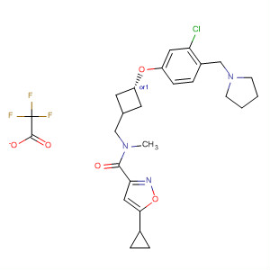 917820-13-4  3-Isoxazolecarboxamide,N-[[trans-3-[3-chloro-4-(1-pyrrolidinylmethyl)phenoxy]cyclobutyl]methyl]-5-cyclopropyl-N-methyl-, 2,2,2-trifluoroacetate (1:?)
